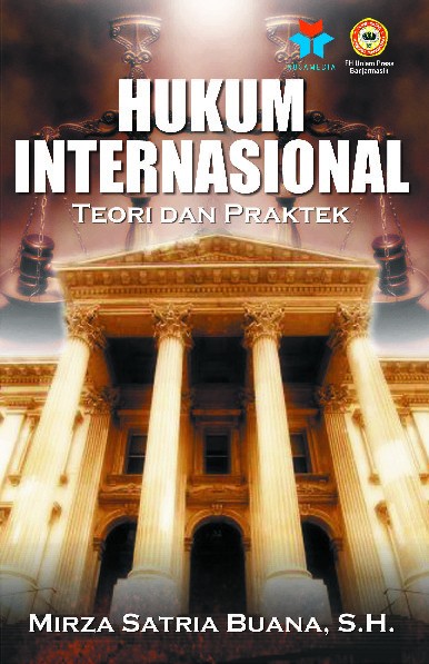 HUKUM INTERNASIONAL; TEORI DAN PRAKTEK